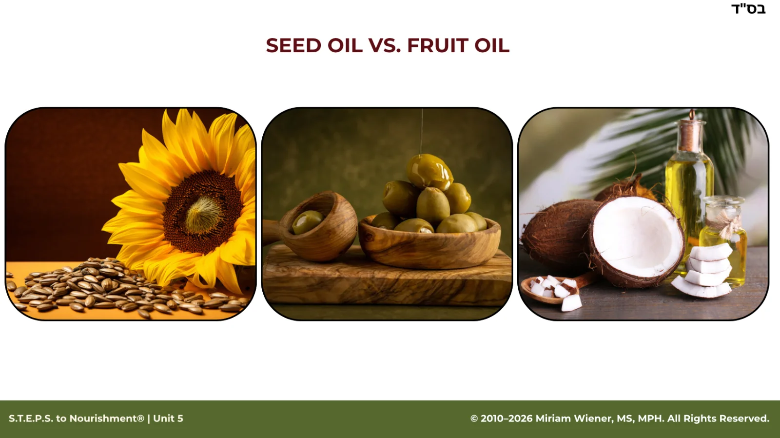 Unit 5 slide: seed oil versus fruit oil